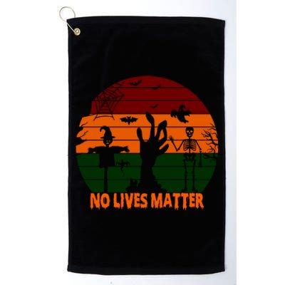 No Lives Matter Funny Halloween Platinum Collection Golf Towel