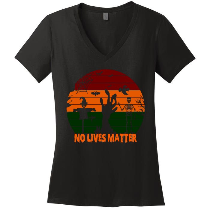 No Lives Matter Funny Halloween Women's V-Neck T-Shirt