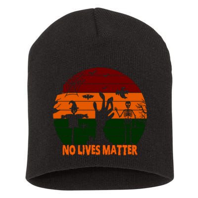 No Lives Matter Funny Halloween Short Acrylic Beanie