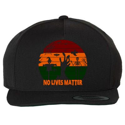 No Lives Matter Funny Halloween Wool Snapback Cap