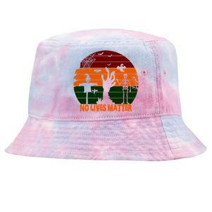 No Lives Matter Funny Halloween Tie-Dyed Bucket Hat