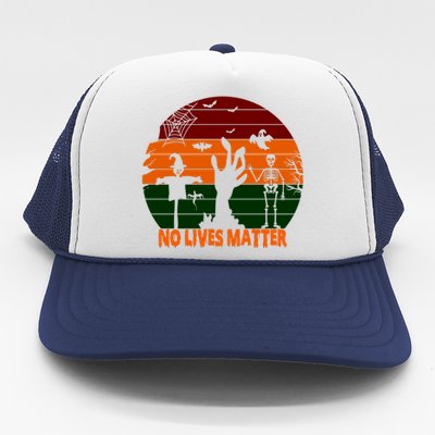 No Lives Matter Funny Halloween Trucker Hat