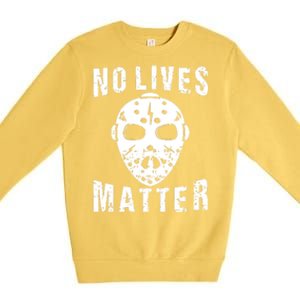 No Lives Matter Jason Voorhees Halloween Horror Friday The Inspired Hockey Premium Crewneck Sweatshirt