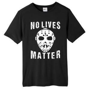 No Lives Matter Jason Voorhees Halloween Horror Friday The Inspired Hockey Tall Fusion ChromaSoft Performance T-Shirt