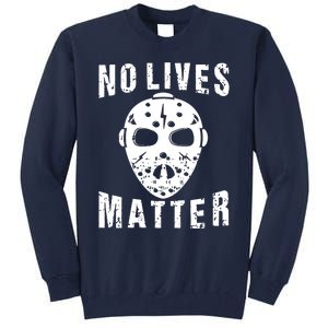 No Lives Matter Jason Voorhees Halloween Horror Friday The Inspired Hockey Tall Sweatshirt