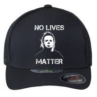 No Lives Matter Halloween Scary Parody Flexfit Unipanel Trucker Cap