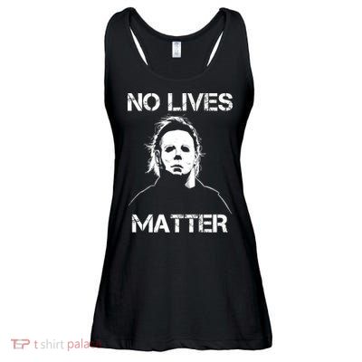 No Lives Matter Halloween Scary Parody Ladies Essential Flowy Tank