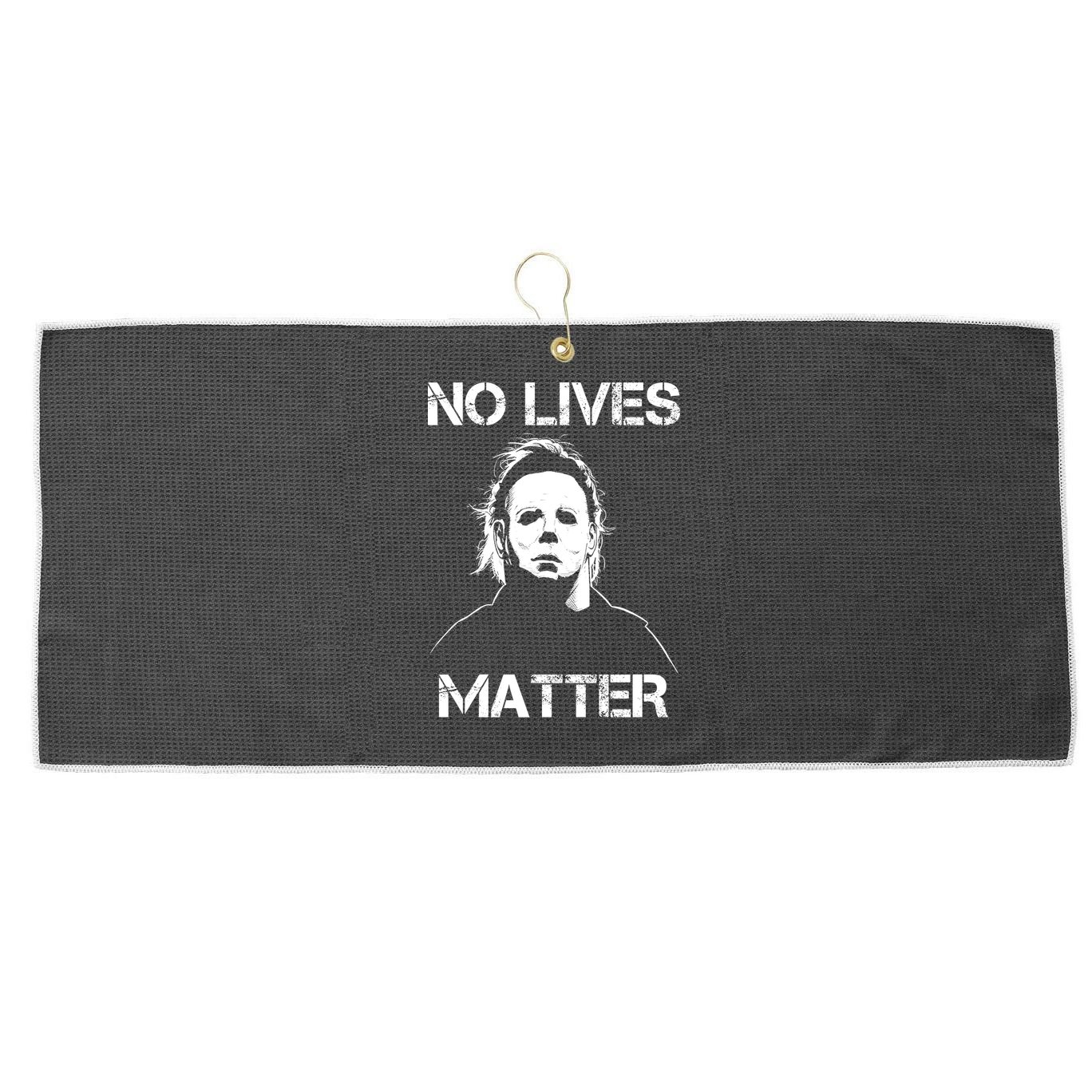 No Lives Matter Halloween Scary Parody Large Microfiber Waffle Golf Towel