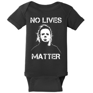 No Lives Matter Halloween Scary Parody Baby Bodysuit