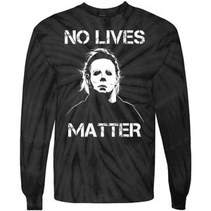 No Lives Matter Halloween Scary Parody Tie-Dye Long Sleeve Shirt