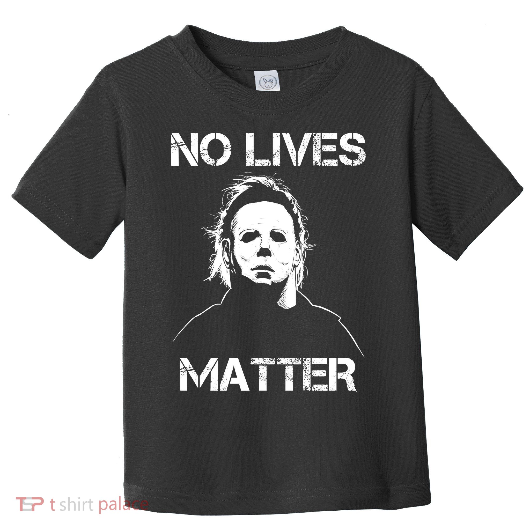 No Lives Matter Halloween Scary Parody Toddler T-Shirt