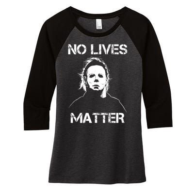 No Lives Matter Halloween Scary Parody Women's Tri-Blend 3/4-Sleeve Raglan Shirt