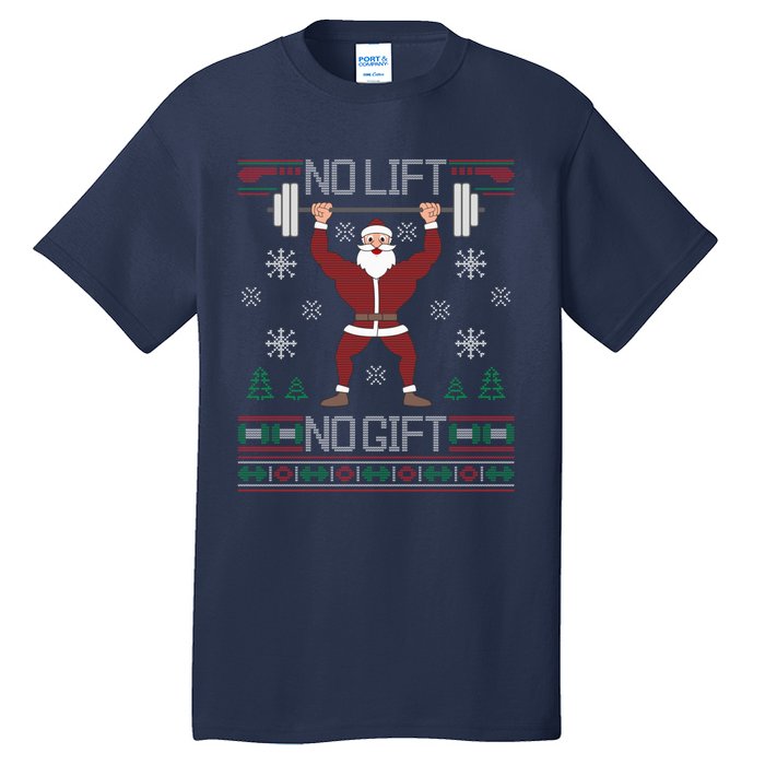 No Lift No Gift Ugly Christmas Sweater Santa Claus Gym Tall T-Shirt