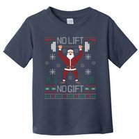 No Lift No Gift Ugly Christmas Sweater Santa Claus Gym Toddler T-Shirt