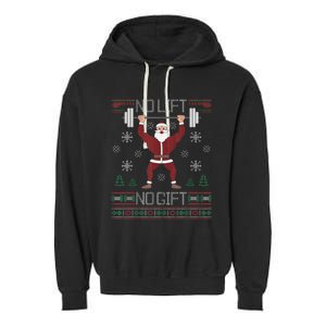 No Lift No Gift Ugly Christmas Sweater Santa Claus Gym Garment-Dyed Fleece Hoodie