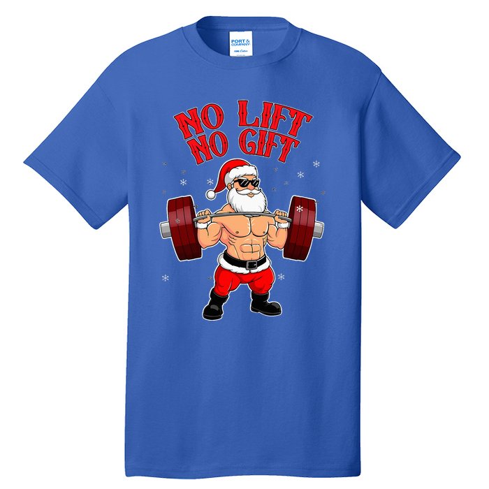 No Lift No Gift Funny Santa Weightlifting Gym Bodybuilder Tall T-Shirt