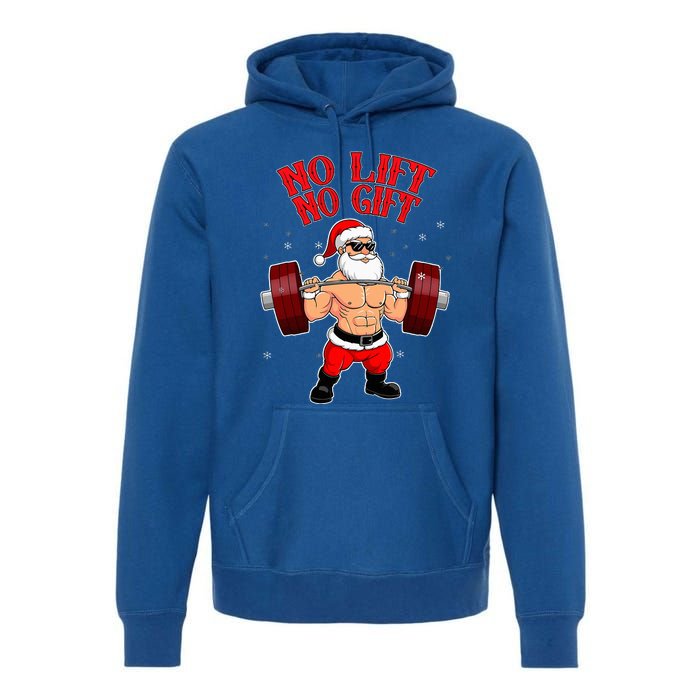 No Lift No Gift Funny Santa Weightlifting Gym Bodybuilder Premium Hoodie