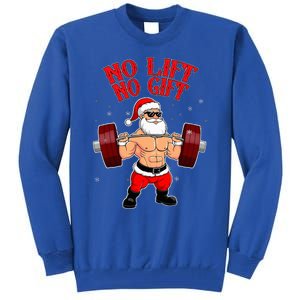 No Lift No Gift Funny Santa Weightlifting Gym Bodybuilder Tall Sweatshirt