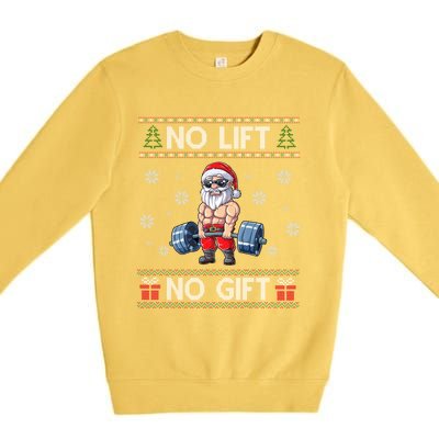 No Lift No Funny Gift Santa Gym Workout Ugly Christmas Sweater Cool Gift Premium Crewneck Sweatshirt