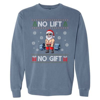 No Lift No Funny Gift Santa Gym Workout Ugly Christmas Sweater Cool Gift Garment-Dyed Sweatshirt