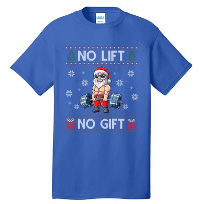 No Lift No Funny Gift Santa Gym Workout Ugly Christmas Sweater Cool Gift Tall T-Shirt