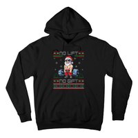 No Lift No Gift Ugly Christmas Sweater Gym Santa Gifts Hoodie