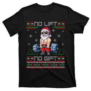 No Lift No Gift Ugly Christmas Sweater Gym Santa Gifts T-Shirt