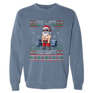 No Lift No Gift Ugly Christmas Sweater Gym Santa Gifts Garment-Dyed Sweatshirt