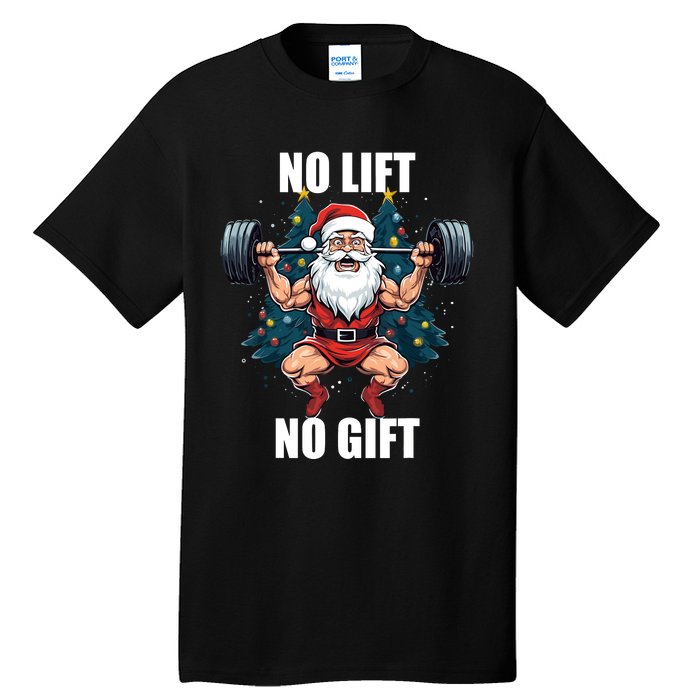 No Lift No Gift Santa Claus Christmas Gym Bodybuilding Tall T-Shirt