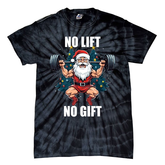 No Lift No Gift Santa Claus Christmas Gym Bodybuilding Tie-Dye T-Shirt