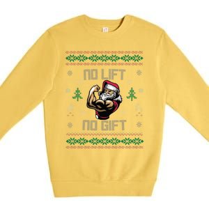 No Lift No Gift Gym Powerlifting Ugly Christmas Sweater Sant Funny Gift Premium Crewneck Sweatshirt