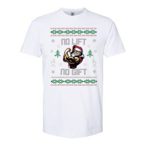 No Lift No Gift Gym Powerlifting Ugly Christmas Sweater Sant Funny Gift Softstyle CVC T-Shirt