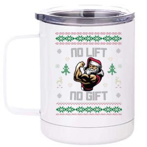 No Lift No Gift Gym Powerlifting Ugly Christmas Sweater Sant Funny Gift 12 oz Stainless Steel Tumbler Cup