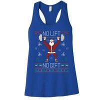 No Lift No Gift Santa Gym Workout Ugly Christmas Sweater Cool Gift Women's Racerback Tank