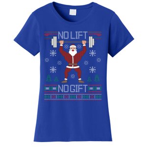 No Lift No Gift Santa Gym Workout Ugly Christmas Sweater Cool Gift Women's T-Shirt