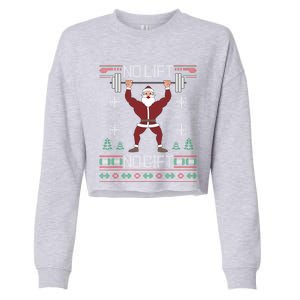 No Lift No Gift Santa Gym Workout Ugly Christmas Sweater Cool Gift Cropped Pullover Crew