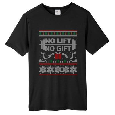 No Lift No Gift Ugly Christmas Sweater Bodybuilder Xmas Gift Cool Gift Tall Fusion ChromaSoft Performance T-Shirt