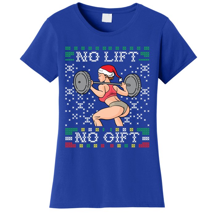 No Lift No Gift Ugly Christmas Sweater Miss Santa Gym Booty Cute Gift Women's T-Shirt