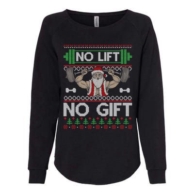 No Lift No Gift No Lift No Gift Christmas Swea Womens California Wash Sweatshirt