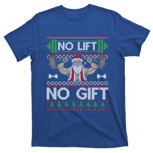 No Lift No Gift No Lift No Gift Christmas Swea T-Shirt