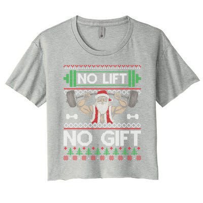 No Lift No Gift No Lift No Gift Christmas Swea Women's Crop Top Tee