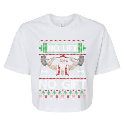 No Lift No Gift No Lift No Gift Christmas Swea Bella+Canvas Jersey Crop Tee