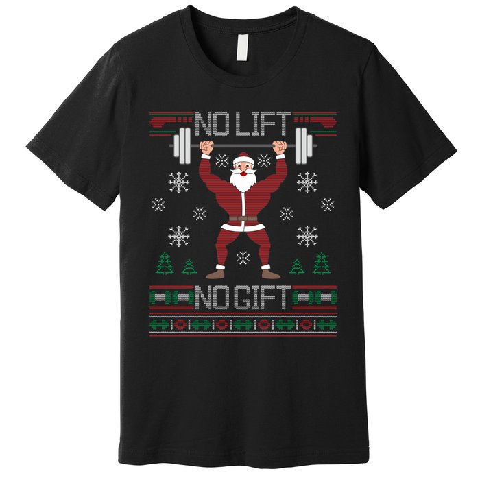 No Lift No Gift Ugly Christmas Sweater Gym Santa Long Sleeve Long Sleeve TShirt Premium T-Shirt