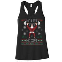 No Lift No Gift Ugly Christmas Sweater Gym Santa Long Sleeve Long Sleeve TShirt Women's Racerback Tank