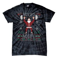 No Lift No Gift Ugly Christmas Sweater Gym Santa Long Sleeve Long Sleeve TShirt Tie-Dye T-Shirt