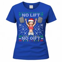 No Lift No Gift Ugly Christmas Sweater Gym Miss Santa Claus Funny Gift Women's T-Shirt