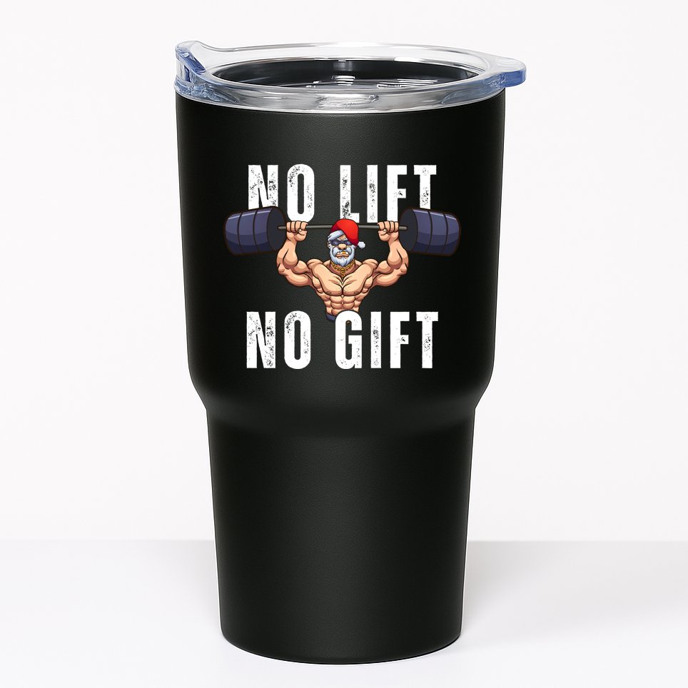 No Lift No Gift Funny Santa Gym Tumbler