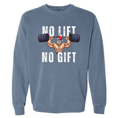 No Lift No Gift Funny Santa Gym Garment-Dyed Sweatshirt