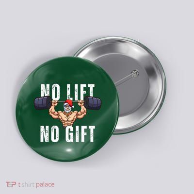 No Lift No Gift Funny Santa Gym Button