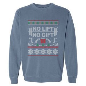 No Lift No Gift Ugly Christmas Sweater Bodybuilder Xmas Gift Cool Gift Garment-Dyed Sweatshirt